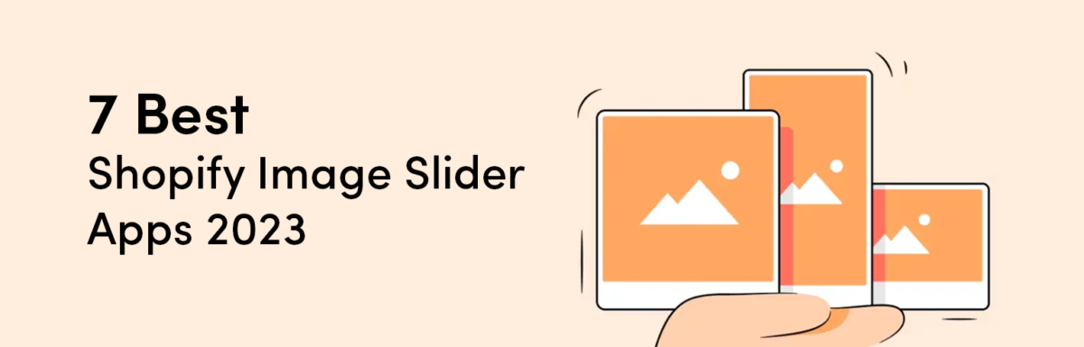 7 Best Shopify Image Slider Apps 2023