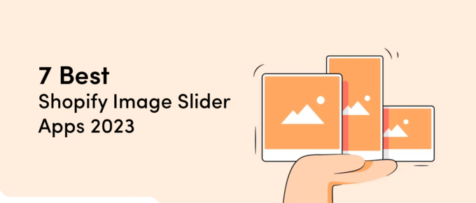 7 Best Shopify Image Slider Apps 2023