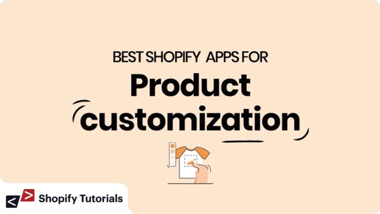 7 Best Shopify Product Customizer Apps in 2023