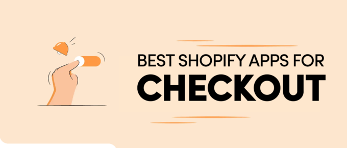 Best Shopify Checkout Apps in 2023