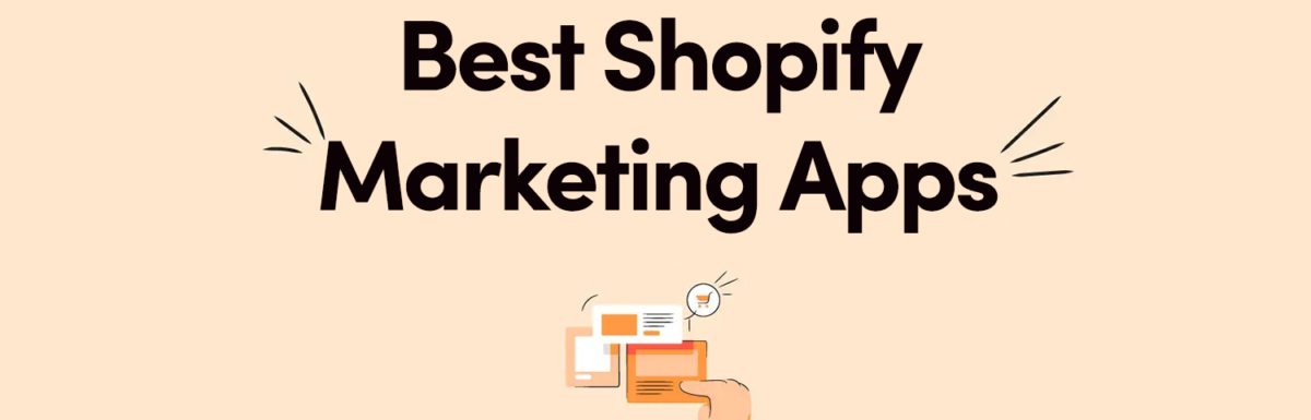 Best Shopify Marketing Apps in 2023