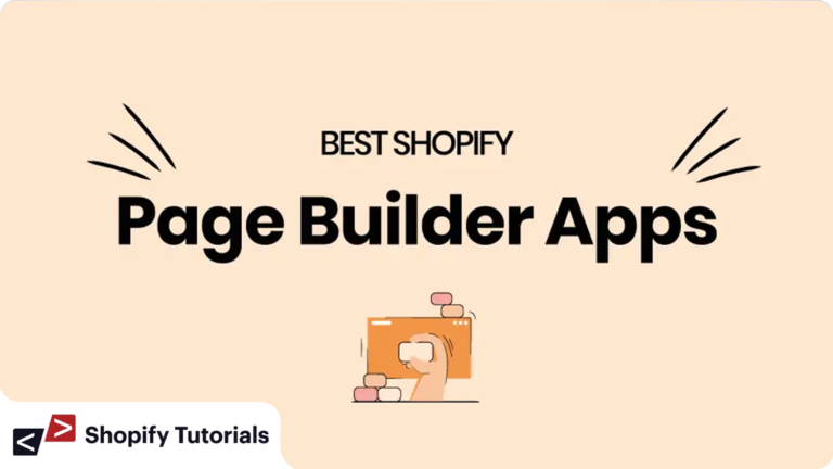 Best Shopify Page Builder Apps For Shopify Store in 2023