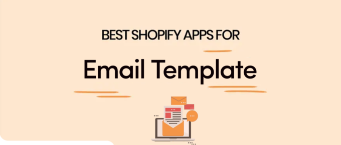 Best Shopify Email Templates Apps in 2023