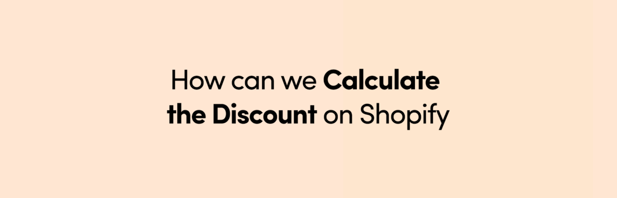 How can we calculate the discount on Shopify