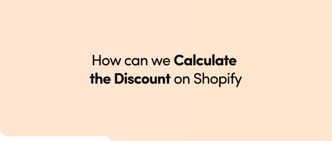 How can we calculate the discount on Shopify