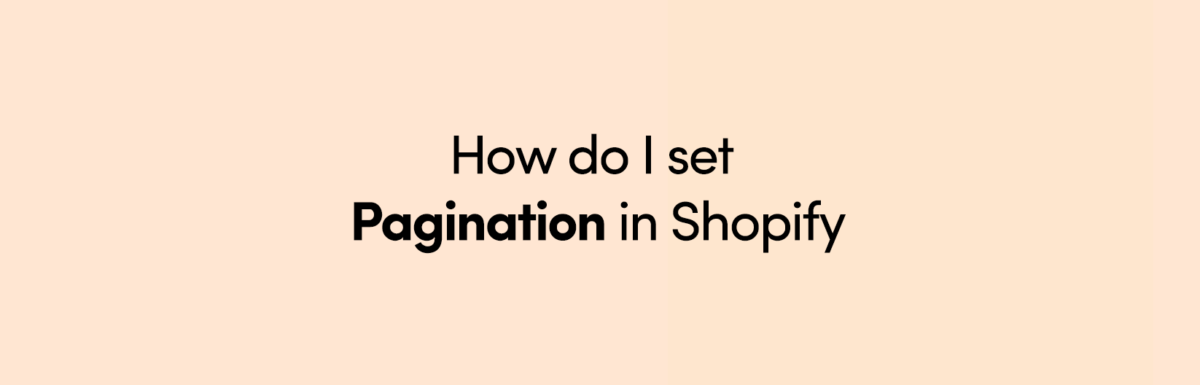 How do I set pagination in Shopify