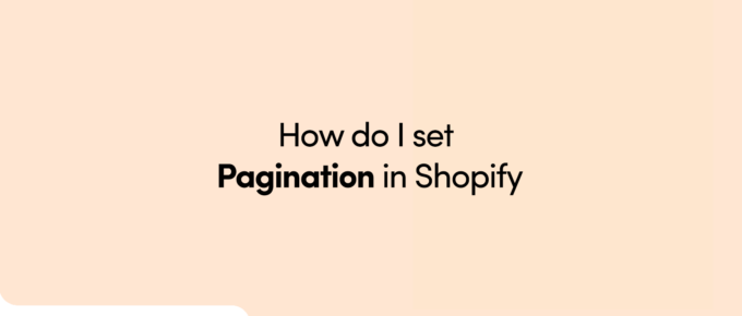 How do I set pagination in Shopify