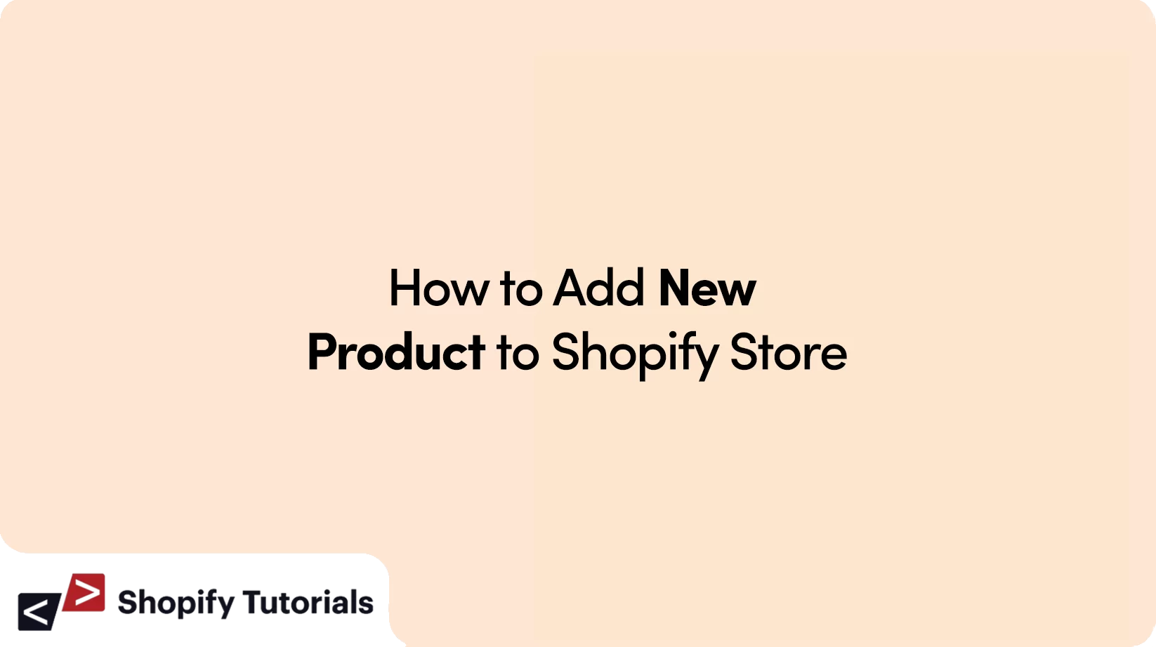 How to Add New Product to Shopify Store