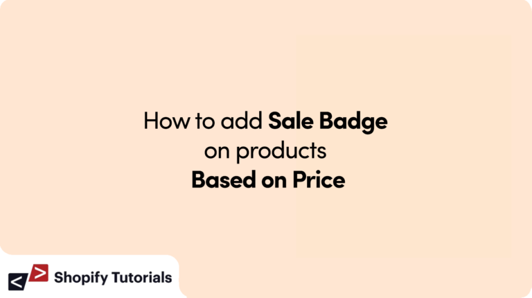 How to Add On Sale Badge on Products Based on Price on Shopify