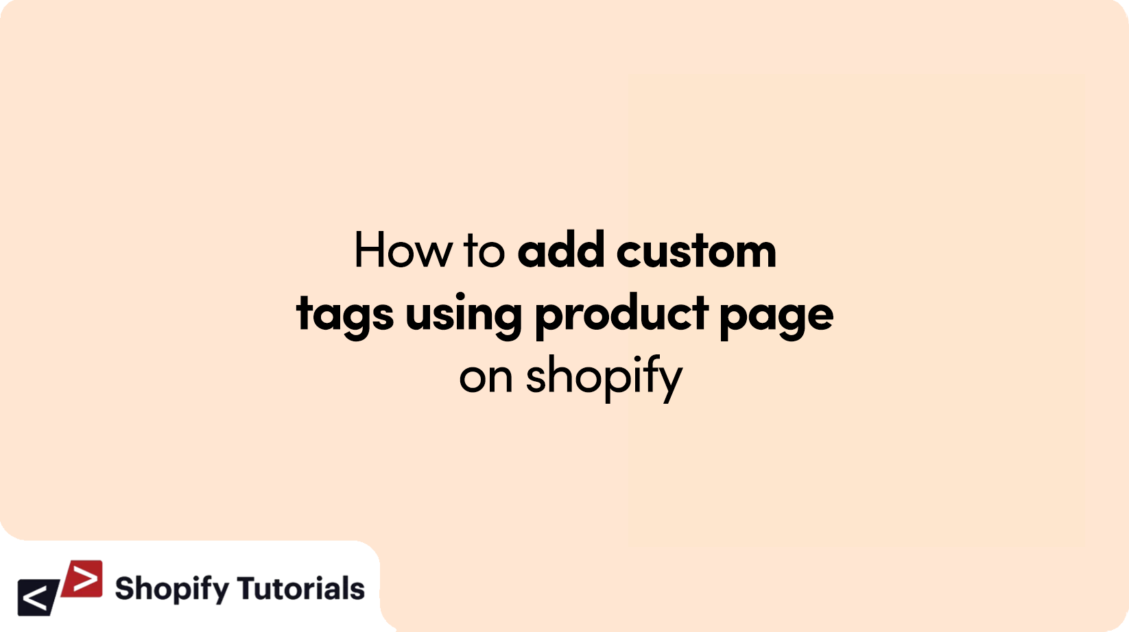 How to add custom tags using product page on shopify