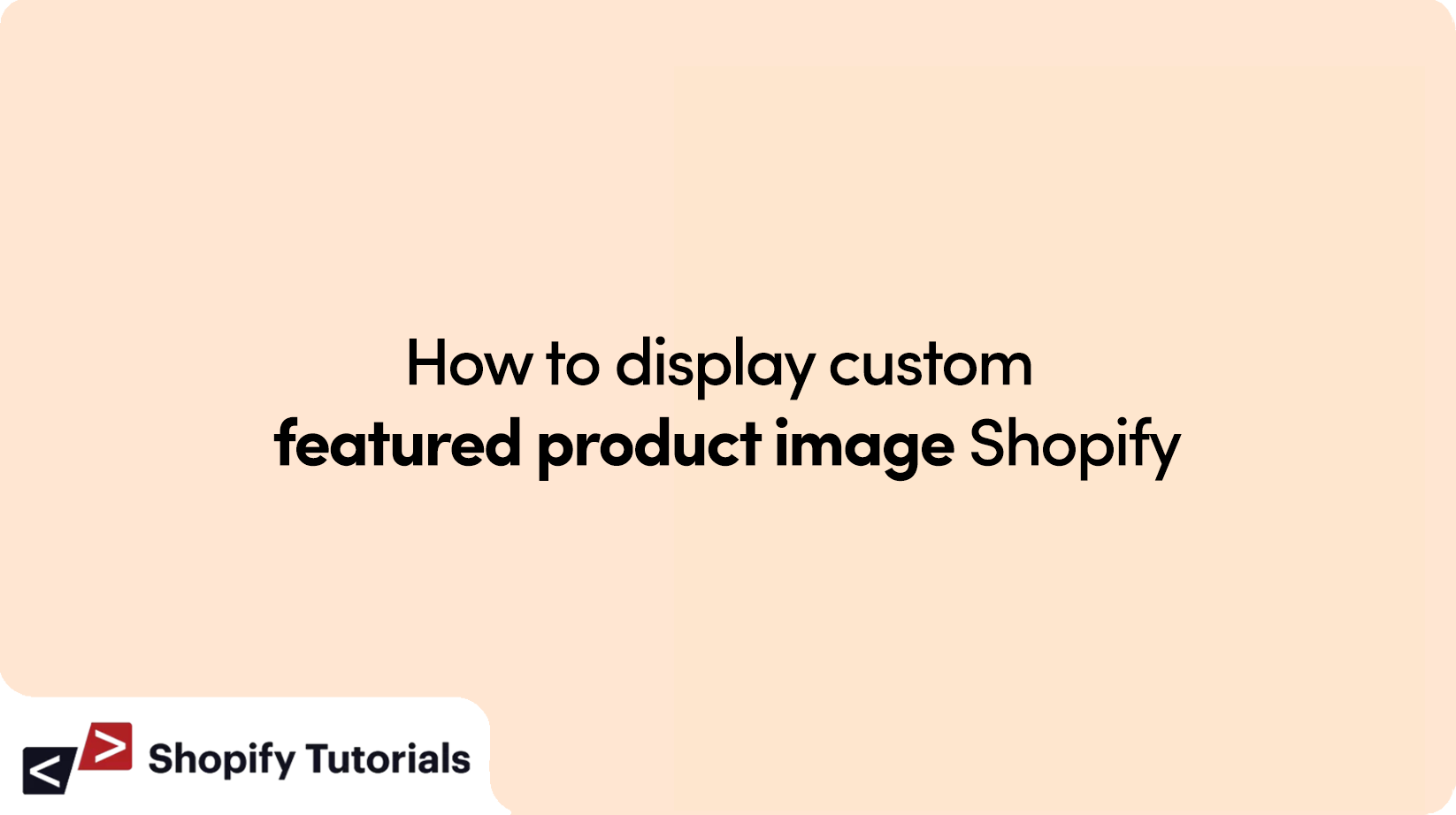 How to display custom featured product image Shopify