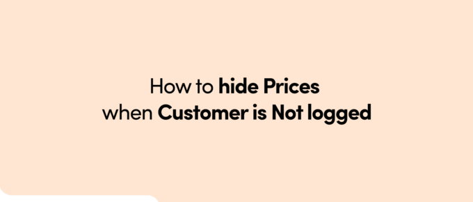 How to hide prices when customer is not logged