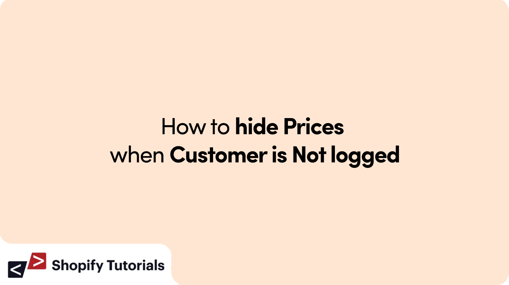 How to hide prices when customer is not logged