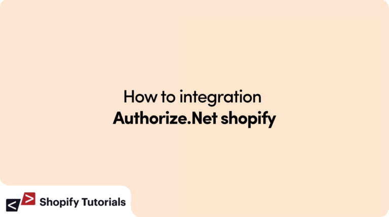 How to integration Authorize.Net shopify