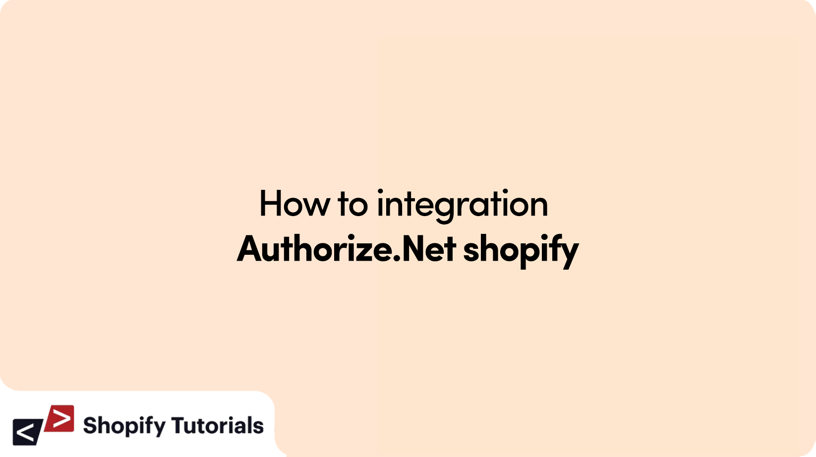 How to integration Authorize.Net shopify