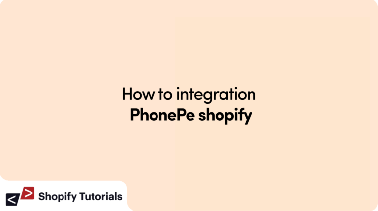 How to integration PhonePe shopify