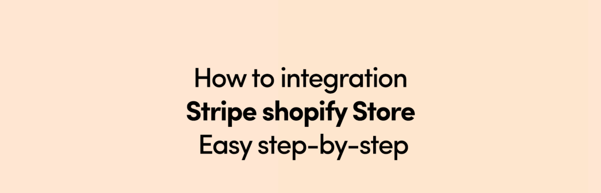 How to integration Stripe shopify Store Easy