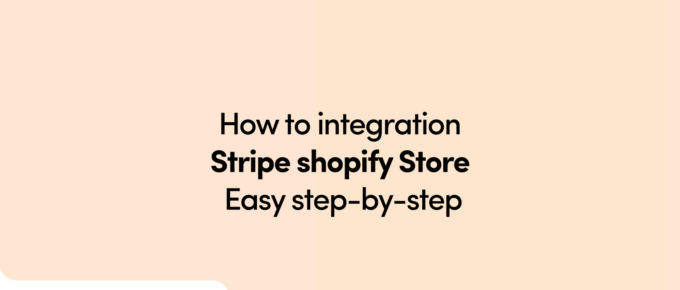 How to integration Stripe shopify Store Easy