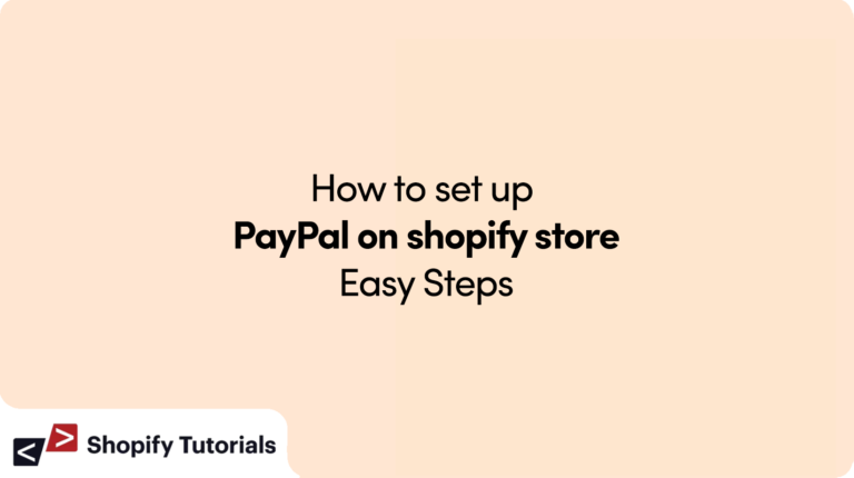 How to set up PayPal on shopify store