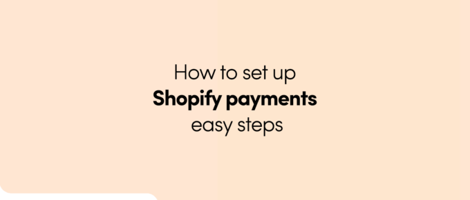 how-to-set-up-shopify-payments-easy-step